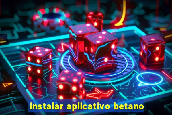 instalar aplicativo betano